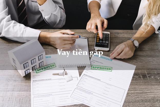 Vay tiền gấp ở đâu Vay tiền gấp