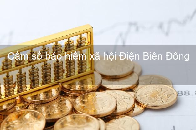 Cầm sổ bảo hiểm xã hội Điện Biên Đông Điện Biên Cầm sổ bảo hiểm xã hội Điện Biên Đông Điện Biên