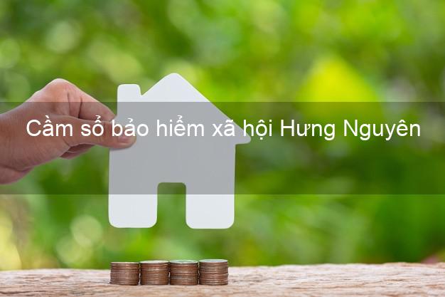 Cầm sổ bảo hiểm xã hội Hưng Nguyên Nghệ An Cầm sổ bảo hiểm xã hội Hưng Nguyên Nghệ An