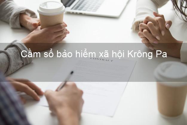 Cầm sổ bảo hiểm xã hội Krông Pa Gia Lai Cầm sổ bảo hiểm xã hội Krông Pa Gia Lai