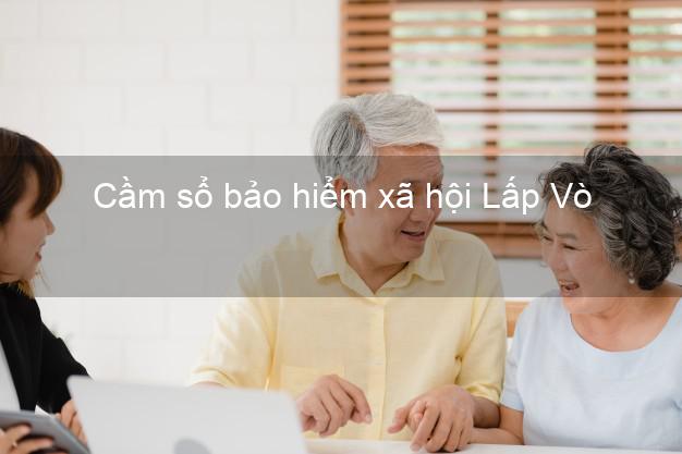 Cầm sổ bảo hiểm xã hội Lấp Vò Đồng Tháp Cầm sổ bảo hiểm xã hội Lấp Vò Đồng Tháp