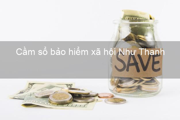 Cầm sổ bảo hiểm xã hội Như Thanh Thanh Hóa Cầm sổ bảo hiểm xã hội Như Thanh Thanh Hóa