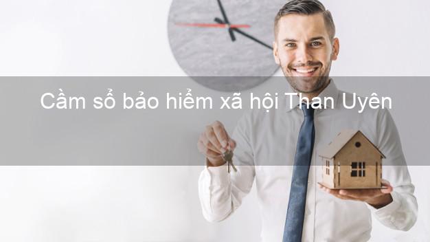 Cầm sổ bảo hiểm xã hội Than Uyên Lai Châu Cầm sổ bảo hiểm xã hội Than Uyên Lai Châu