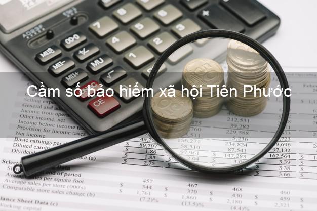 Cầm sổ bảo hiểm xã hội Tiên Phước Quảng Nam Cầm sổ bảo hiểm xã hội Tiên Phước Quảng Nam